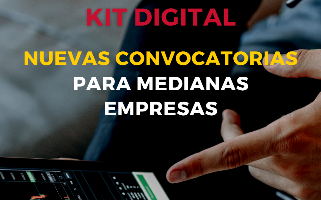 Nuevos Tramos del Kit Digital: Una Oportunidad para Acelerar la Transformación Digital de tu Empresa